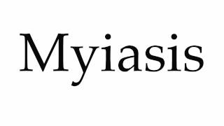 How to Pronounce Myiasis [upl. by Nagiam]