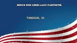 Minus 1 Lirik Lagu Patriotik Merdeka  Tanggal 31 [upl. by Acirre]