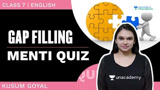 Gap Filling  Menti Quiz  Class 6 to 8  English  Kusum Goyal  Unacademy Champions [upl. by Drusie]