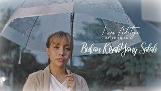 Liza Aditya  Bukan Kisah Yang Salah Official Music Video [upl. by Ael]