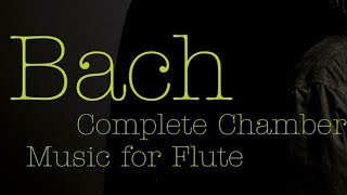 JS Bach Complete Flute Sonatas [upl. by Aluor]