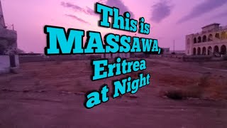 Massawa Eritrea at Night [upl. by Merete]