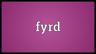 Fyrd Meaning [upl. by Adnoryt]