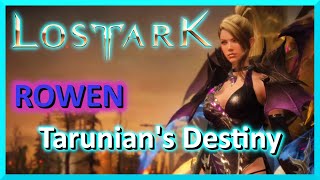 Tarunians Destiny  Rowen  Lost Ark [upl. by Ynaffit462]