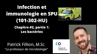 Chapitre 2 partie 1 Les bactéries 101302HU Infection et immunologie en SPU [upl. by Urana979]