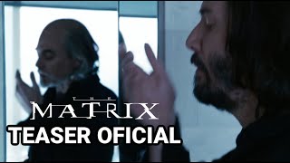 MATRIX 4  TEASER TRAILER OFICIAL [upl. by Uwton]