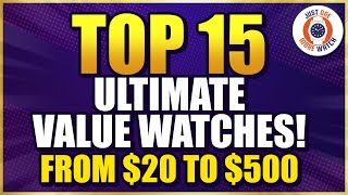 JOMWs Top 15 Ultimate Value Watches From 20 to 500 [upl. by Anyah]