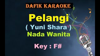 Pelangi Karaoke Yuni Shara Nada Wanita Cewek Female key F Lagu Nostalgia [upl. by Wescott]