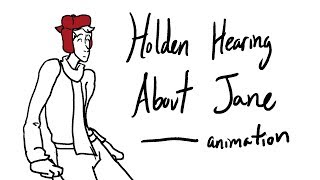 Catcher in the Rye Holden Hearing About Jane Animation [upl. by Nerty]