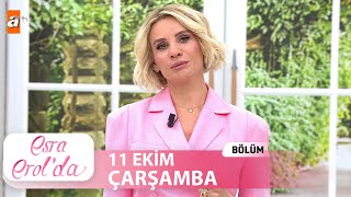 Esra Erolda 11 Ekim 2023  Tek Parça [upl. by Aylsworth]