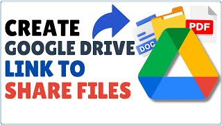 How to Create Google Drive Link to Share Files [upl. by Reklaw]