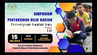 Simposium Pentaksiran Bilik Darjah Perkongsian Amalan Terbaik Dalam PdP [upl. by Ilram]