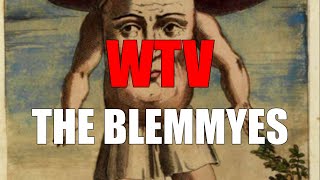 What You Need To Know About THE BLEMMYES [upl. by Tutto]