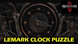 Lemark District Clock Puzzle  Remnant 2 [upl. by Ruggiero]