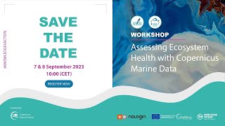 WORKSHOP SESSION 2 Assessing Ecosystem Health with Copernicus Marine Data [upl. by Ximenes]