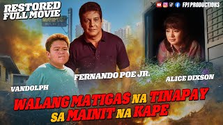 FPJs Walang Matigas na Tinapay sa Mainit na Kape  Full Movie  HD  Fernando Poe Jr [upl. by Sopher260]