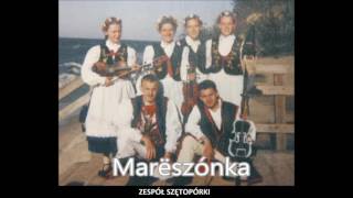 5 Zespół Szętopórki Kashubian Folk Music  Marëszónka [upl. by Louisette]