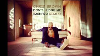 Chris Brown  Dont Judge Me MampNPro Remix [upl. by Jsandye]