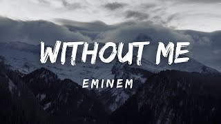 Eminem  Without Me Lyrics [upl. by Airdnalahs]