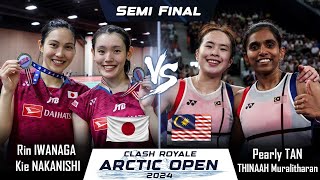 SEMI FINAL  Pearly TAN THINAAH Muralitharan vs Rin IWANAGA Kie NAKANISHI  Arctic Open 2024 [upl. by Lorrimer]