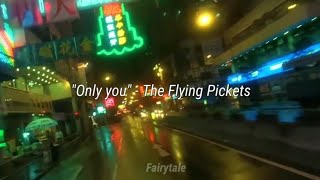 quotOnly youquot  The Flying Pickets  lyrics  Fallen Angels 1995 [upl. by Dielu]