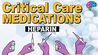 Heparin  Critical Care Medications [upl. by Aiuqet]