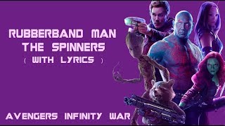 The rubberband man Lyrics Avengers Infinity War Soundtrack Guardians song [upl. by Daeriam]