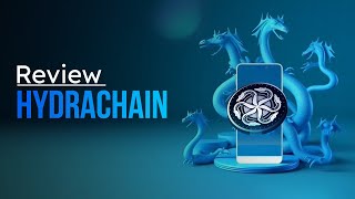 Review dự án Hydrachain  nền tảng blockchain POS [upl. by Pepillo687]