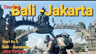 SOLO TOURING BALI  JAKARTA Hari Ke 6 Bali  Surabaya [upl. by Omrelliug120]