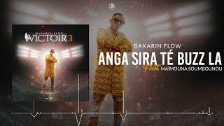 2 BAKARIN FLOW  ANGA SIRA TÉ BUZZ LA Feat MAïMOUNA SOUMBOUNOU [upl. by Ynaiffit]