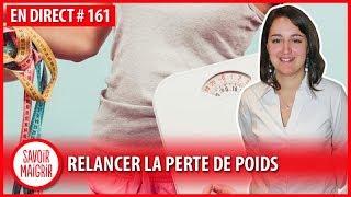 Comment relancer la perte de poids  Consultation diététique Savoir Maigrir 161 [upl. by Oinoitna937]