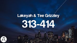 Lakeyah – 313414 Lyrics ft Tee Grizzley [upl. by Sixla958]