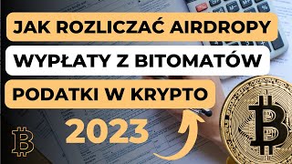 Podatki OD KRYPTOWALUT  PORADNIK Jak Rozliczać Je W 2023 Roku [upl. by Richlad490]