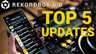 Rekordbox 6  TOP 5 UPDATES YOU NEED TO KNOW [upl. by Ahsya]