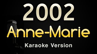 2002  Anne Marie Karaoke Songs With Lyrics  Original Key [upl. by Rianna]