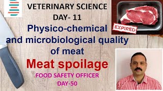 PHYSICOCHEMICAL AND MICROBIOLOGICAL QUALITY OF MEAT AND MEAT SPOILAGE  VETERINARY SCIENCE DAY11 [upl. by Jeni]