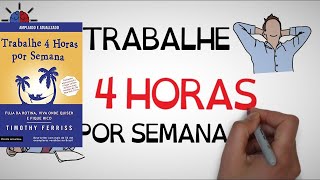 TRABALHE apenas 4 HORAS POR SEMANA  SejaUmaPessoaMelhor [upl. by Nehr]