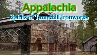 Alabama GhostsThe Tannehill Ironworksappalachiamountainshistorystory [upl. by Nivk]