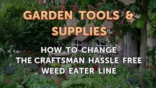 How to Change the Craftsman Hassle Free Weed Eater Line [upl. by Thurmond]