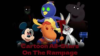 Cartoon AllStars On The Rampage My Version and Read Desc for the Roles [upl. by Ayvid]