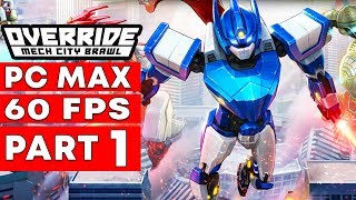 Override Mech City Brawl Walkthrough Gameplay Part 1 Single Player Story Mode No Commentary [upl. by Cosma362]