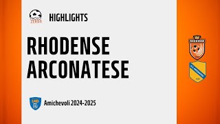 HIGHLIGHTS PreStagione 2425  RhodenseArconatese [upl. by Valentin]