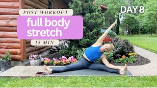 DAY 8 Full Body Post Workout Stretch in Just 15 min  Stretch and Mobility Challenge [upl. by Hardy]