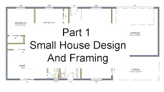 Part 1  Floor Plan Measurements – Small House Design And Framing [upl. by Crary]