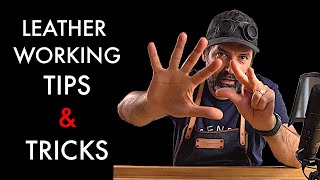 Leather Working Tips and Tricks [upl. by Norok]