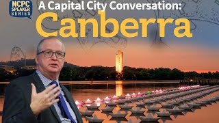 A Capital City Conversation Canberra [upl. by Engamrahc]