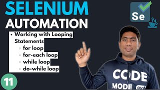 11  Working with Looping statements in Java Selenium with Java  2024 Series [upl. by Ahsieki239]