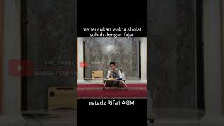 Menentukan waktu sholat subuh dengan fajar  Ustadz Rifai Abdul Ghani Murod [upl. by Luapnhoj]