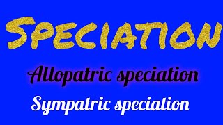 Speciation  Allopatric speciation  Sympatric speciation  Modes of speciation Bsc zoology 6thsem [upl. by Adnolehs370]