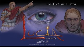 Teaser LUCIA  il musical  una Luce nella notte di Auro Zelli [upl. by Hinch]